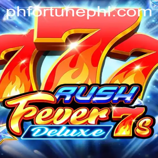 Discover the Excitement of RushFever7sDeluxe with PHFORTUNE