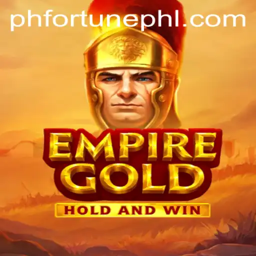 EmpireGold: The Revolutionary Gaming Experience with PHFORTUNE