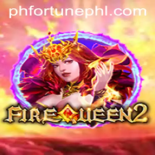 Discover the Thrilling World of FireQueen2: Ignite Your Passion for Gaming